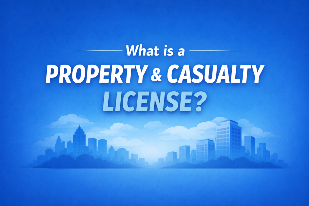 What is Property and Casualty License